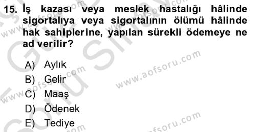 İş Sağlığı ve Güvenliği Mevzuatı Dersi 2021 - 2022 Yılı (Final) Dönem Sonu Sınavı 15. Soru