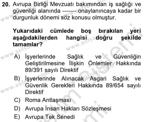 İş Sağlığı ve Güvenliği Mevzuatı Dersi 2021 - 2022 Yılı (Final) Dönem Sonu Sınavı 20. Soru