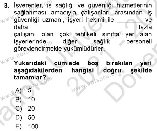 İş Sağlığı ve Güvenliği Mevzuatı Dersi 2021 - 2022 Yılı (Final) Dönem Sonu Sınavı 3. Soru