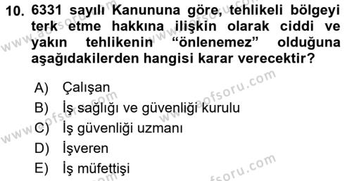 İş Sağlığı ve Güvenliği Mevzuatı Dersi 2021 - 2022 Yılı Yaz Okulu Sınavı 10. Soru