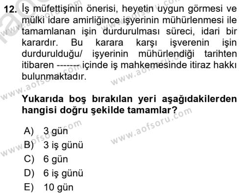 İş Sağlığı ve Güvenliği Mevzuatı Dersi 2021 - 2022 Yılı Yaz Okulu Sınavı 12. Soru