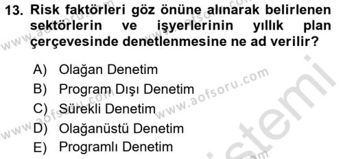 İş Sağlığı ve Güvenliği Mevzuatı Dersi 2021 - 2022 Yılı Yaz Okulu Sınavı 13. Soru