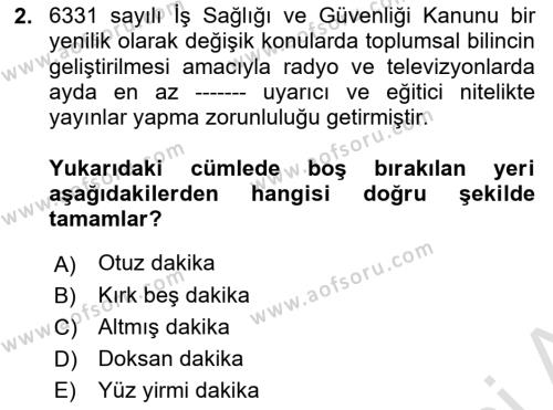 İş Sağlığı ve Güvenliği Mevzuatı Dersi 2021 - 2022 Yılı Yaz Okulu Sınavı 2. Soru