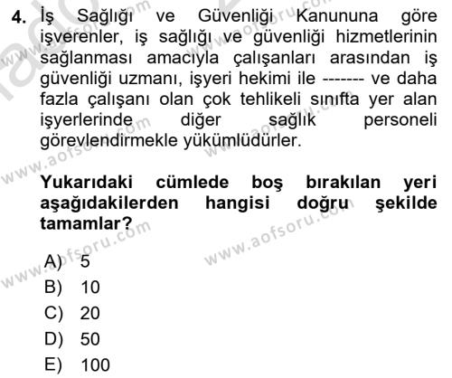 İş Sağlığı ve Güvenliği Mevzuatı Dersi 2021 - 2022 Yılı Yaz Okulu Sınavı 4. Soru