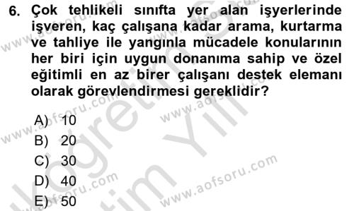 İş Sağlığı ve Güvenliği Mevzuatı Dersi 2021 - 2022 Yılı Yaz Okulu Sınavı 6. Soru