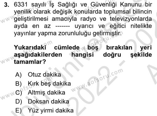 İş Sağlığı ve Güvenliği Mevzuatı Dersi 2022 - 2023 Yılı (Vize) Ara Sınavı 3. Soru