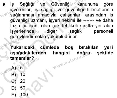 İş Sağlığı ve Güvenliği Mevzuatı Dersi 2022 - 2023 Yılı (Vize) Ara Sınavı 6. Soru