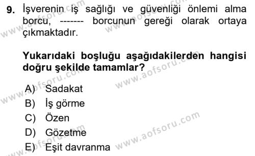 İş Sağlığı ve Güvenliği Mevzuatı Dersi 2022 - 2023 Yılı (Vize) Ara Sınavı 9. Soru