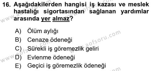 İş Sağlığı ve Güvenliği Mevzuatı Dersi 2022 - 2023 Yılı (Final) Dönem Sonu Sınavı 16. Soru