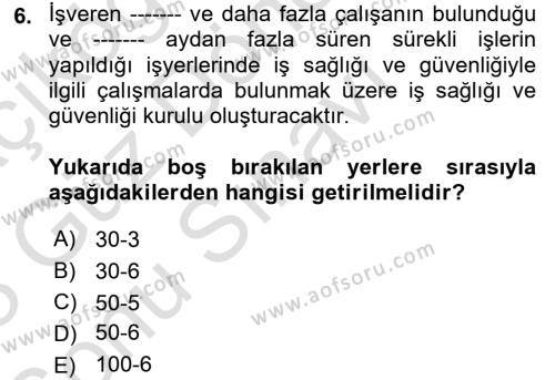 İş Sağlığı ve Güvenliği Mevzuatı Dersi 2022 - 2023 Yılı (Final) Dönem Sonu Sınavı 6. Soru