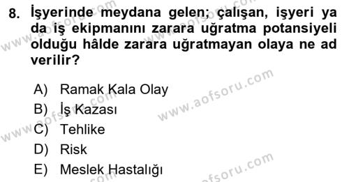 İş Sağlığı ve Güvenliği Mevzuatı Dersi 2022 - 2023 Yılı (Final) Dönem Sonu Sınavı 8. Soru