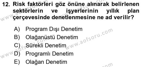 İş Sağlığı ve Güvenliği Mevzuatı Dersi 2022 - 2023 Yılı Yaz Okulu Sınavı 12. Soru