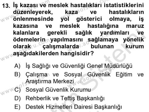 İş Sağlığı ve Güvenliği Mevzuatı Dersi 2022 - 2023 Yılı Yaz Okulu Sınavı 13. Soru