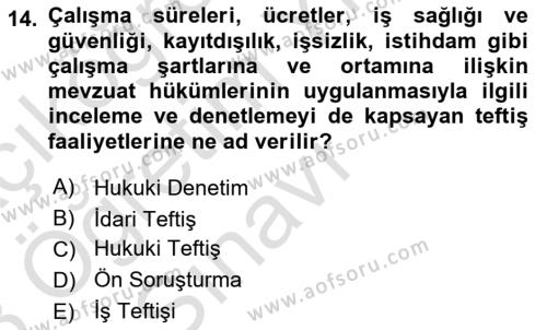 İş Sağlığı ve Güvenliği Mevzuatı Dersi 2022 - 2023 Yılı Yaz Okulu Sınavı 14. Soru