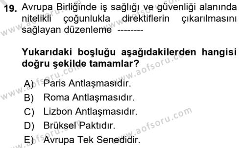 İş Sağlığı ve Güvenliği Mevzuatı Dersi 2022 - 2023 Yılı Yaz Okulu Sınavı 19. Soru