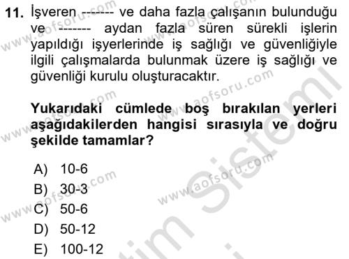 İş Sağlığı ve Güvenliği Mevzuatı Dersi 2023 - 2024 Yılı (Vize) Ara Sınavı 11. Soru