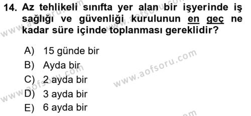 İş Sağlığı ve Güvenliği Mevzuatı Dersi 2023 - 2024 Yılı (Vize) Ara Sınavı 14. Soru