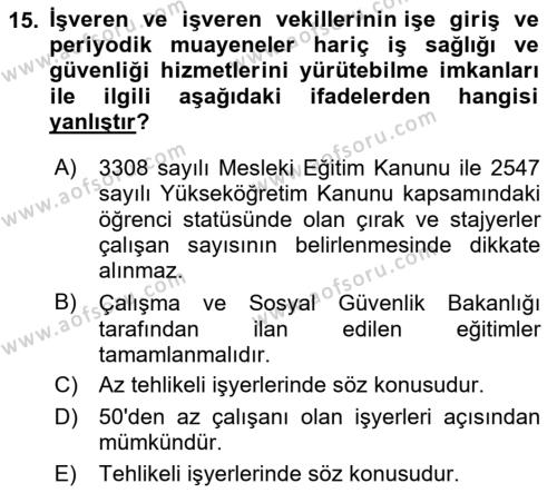 İş Sağlığı ve Güvenliği Mevzuatı Dersi 2023 - 2024 Yılı (Vize) Ara Sınavı 15. Soru