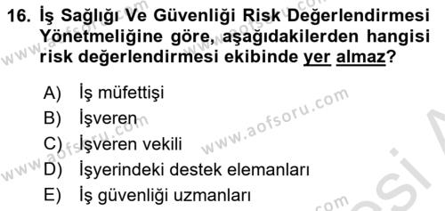 İş Sağlığı ve Güvenliği Mevzuatı Dersi 2023 - 2024 Yılı (Vize) Ara Sınavı 16. Soru