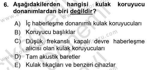 İş Sağlığı ve Güvenliği Mevzuatı Dersi 2023 - 2024 Yılı (Final) Dönem Sonu Sınavı 6. Soru