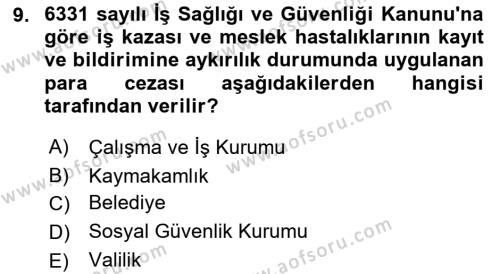 İş Sağlığı ve Güvenliği Mevzuatı Dersi 2023 - 2024 Yılı (Final) Dönem Sonu Sınavı 9. Soru