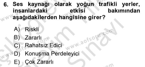 Çevre Sağlığı ve Güvenliği Dersi 2023 - 2024 Yılı (Vize) Ara Sınavı 6. Soru