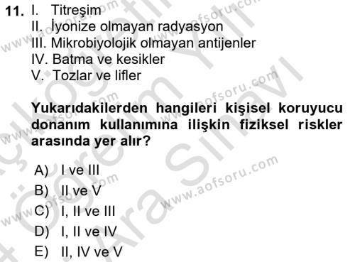 Afet ve Acil Durumlarda İş Sağlığı ve Güvenliği Dersi 2023 - 2024 Yılı (Vize) Ara Sınavı 11. Soru