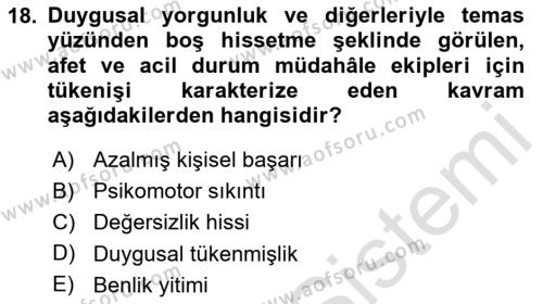 Afet ve Acil Durumlarda İş Sağlığı ve Güvenliği Dersi 2023 - 2024 Yılı (Vize) Ara Sınavı 18. Soru