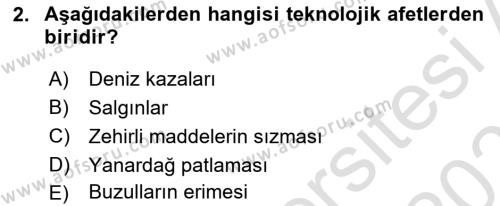 Afet ve Acil Durumlarda İş Sağlığı ve Güvenliği Dersi 2023 - 2024 Yılı (Vize) Ara Sınavı 2. Soru