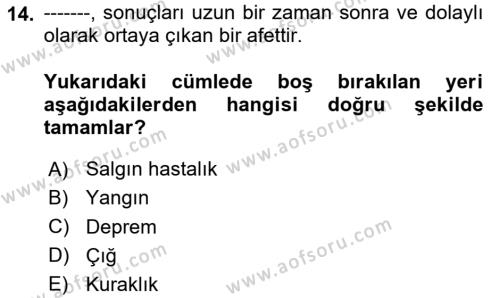 Afet ve Acil Durumlarda İş Sağlığı ve Güvenliği Dersi 2023 - 2024 Yılı (Final) Dönem Sonu Sınavı 14. Soru