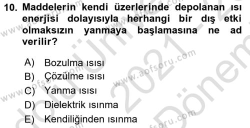 Temel Yangın Güvenliği Dersi 2021 - 2022 Yılı (Final) Dönem Sonu Sınavı 10. Soru