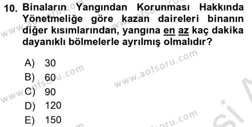 Temel Yangın Güvenliği Dersi 2023 - 2024 Yılı (Final) Dönem Sonu Sınavı 10. Soru