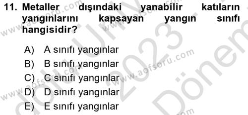 Temel Yangın Güvenliği Dersi 2023 - 2024 Yılı (Final) Dönem Sonu Sınavı 11. Soru