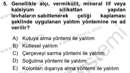 Temel Yangın Güvenliği Dersi 2023 - 2024 Yılı (Final) Dönem Sonu Sınavı 5. Soru