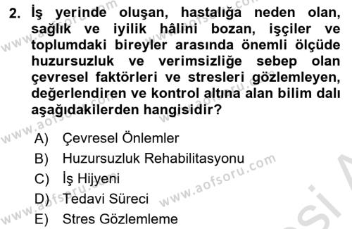 İş Hijyeni ve Ergonomi Dersi 2020 - 2021 Yılı Yaz Okulu Sınavı 2. Soru