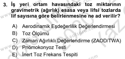 İş Hijyeni ve Ergonomi Dersi 2020 - 2021 Yılı Yaz Okulu Sınavı 3. Soru