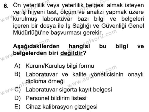 İş Hijyeni ve Ergonomi Dersi 2021 - 2022 Yılı (Final) Dönem Sonu Sınavı 6. Soru