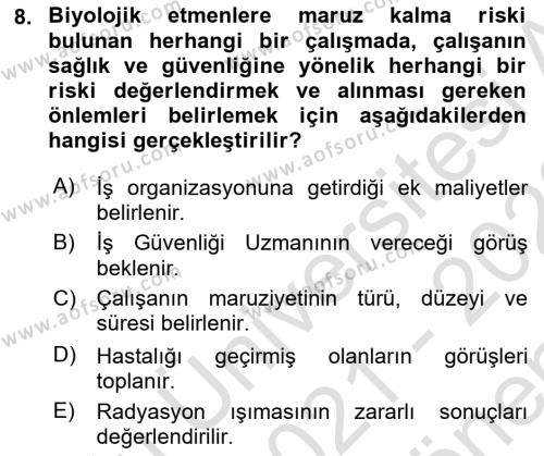 İş Hijyeni ve Ergonomi Dersi 2021 - 2022 Yılı (Final) Dönem Sonu Sınavı 8. Soru