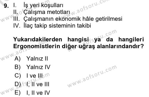 İş Hijyeni ve Ergonomi Dersi 2021 - 2022 Yılı (Final) Dönem Sonu Sınavı 9. Soru