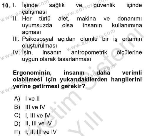 İş Hijyeni ve Ergonomi Dersi 2021 - 2022 Yılı Yaz Okulu Sınavı 10. Soru