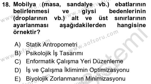 İş Hijyeni ve Ergonomi Dersi 2021 - 2022 Yılı Yaz Okulu Sınavı 18. Soru