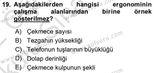 İş Hijyeni ve Ergonomi Dersi 2021 - 2022 Yılı Yaz Okulu Sınavı 19. Soru