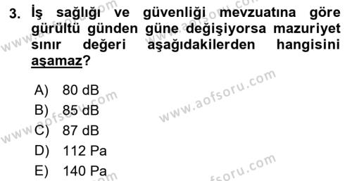 İş Hijyeni ve Ergonomi Dersi 2021 - 2022 Yılı Yaz Okulu Sınavı 3. Soru