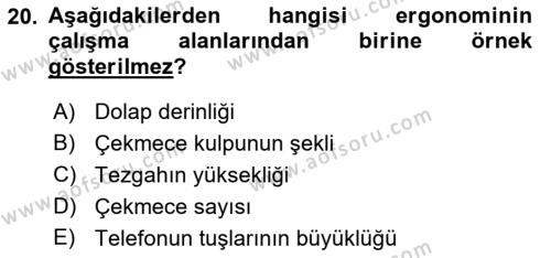 İş Hijyeni ve Ergonomi Dersi 2022 - 2023 Yılı (Final) Dönem Sonu Sınavı 20. Soru