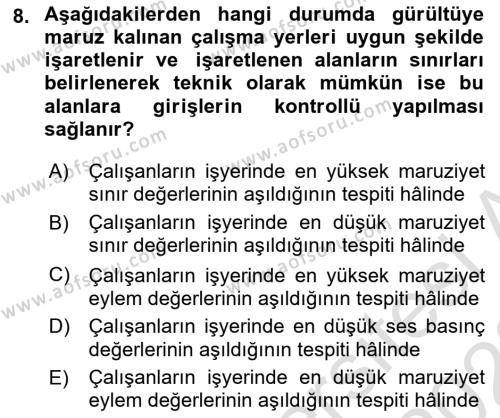 İş Hijyeni ve Ergonomi Dersi 2022 - 2023 Yılı (Final) Dönem Sonu Sınavı 8. Soru