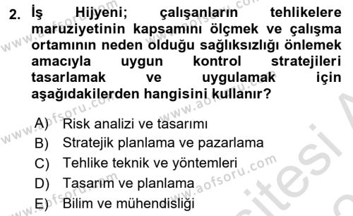 İş Hijyeni ve Ergonomi Dersi 2022 - 2023 Yılı Yaz Okulu Sınavı 2. Soru