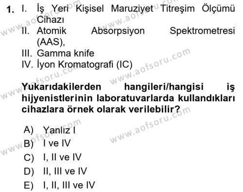 İş Hijyeni ve Ergonomi Dersi 2023 - 2024 Yılı (Final) Dönem Sonu Sınavı 1. Soru