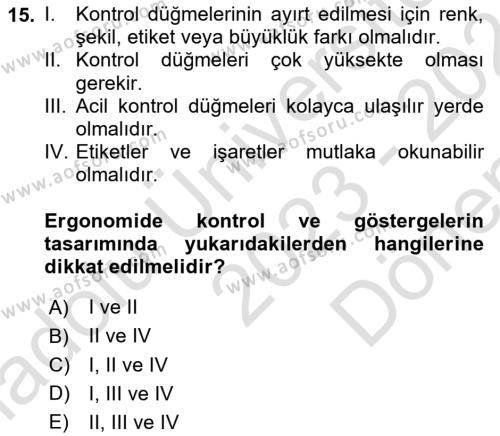 İş Hijyeni ve Ergonomi Dersi 2023 - 2024 Yılı (Final) Dönem Sonu Sınavı 15. Soru