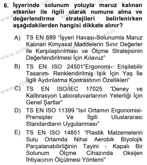 İş Hijyeni ve Ergonomi Dersi 2023 - 2024 Yılı (Final) Dönem Sonu Sınavı 6. Soru