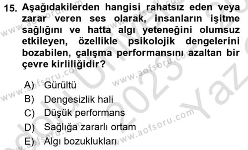 İş Hijyeni ve Ergonomi Dersi 2023 - 2024 Yılı Yaz Okulu Sınavı 15. Soru